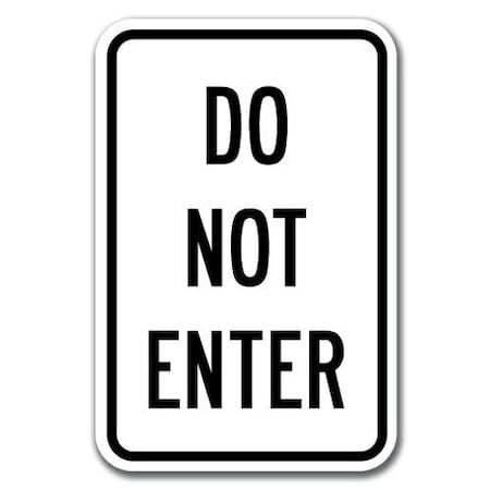 Signmission Safety Sign, 12 in Height, Aluminum, Do Not Enter - Do Not E A-1218 Do Not Enter - Do Not E